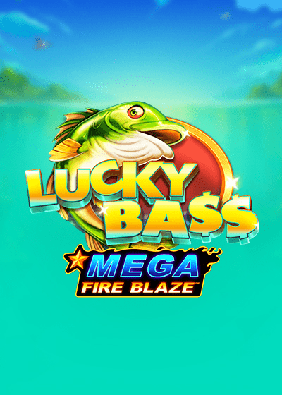 Mega Fire Blaze: Lucky Bass